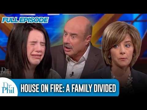House on Fire: A Family Divided | FULL EPISODE | Dr. Phil