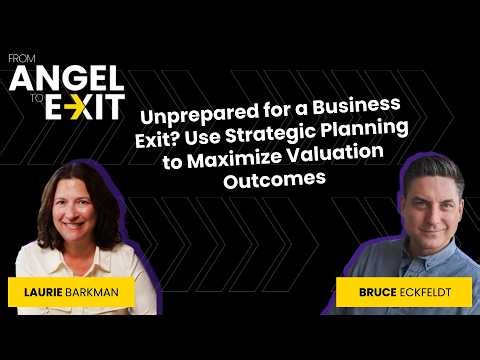 47: Unprepared for a Business Exit? Use Strategic Planning to Maximize Valuation Outcomes