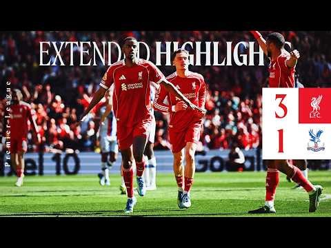 Extended Highlights: Liverpool 3-1 Crystal Palace | Isak Finish, Wirtz Strike, Counter Attack Goal!