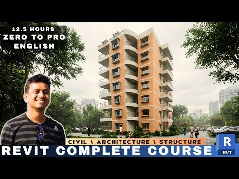Revit Complete Tutorial for Beginners (12.5 Hours) | Civil + Architecture + Structure Full Course