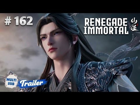 Renegade Immortal 162 [ MULTI SUB ] 仙逆 第162集 | Renegade Immortal Episode 162 #anime
