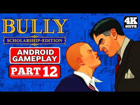 Bully Android Gameplay Walkthrough Part 12 FULL GAME [1080P 60FPS] No Commentary