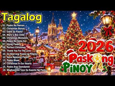 Best OPM Christmas Songs 2026 🎄🎅 Tagalog Pasko Medley | Pinoy Nonstop Holiday Playlist 🎁