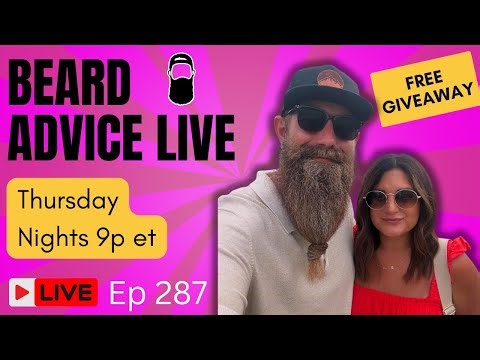 Beard Advice LIVE [Deadman's Beard co GIVEAWAY] ep287!