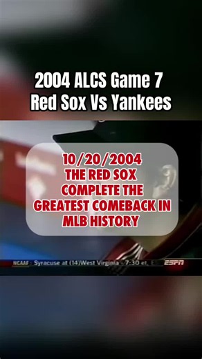 2004 ALCS Game 7 Red Sox vs Yankees greatest comeback