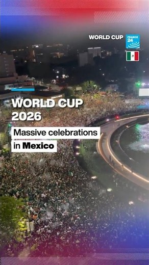 World Cup 2026: Massive celebrations in Mexico • FRANCE 24 English