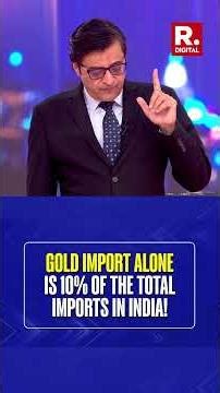 ‘Stop Buying Gold For A Year’: Arnab’s Big Pitch To Strengthen India’s Economy