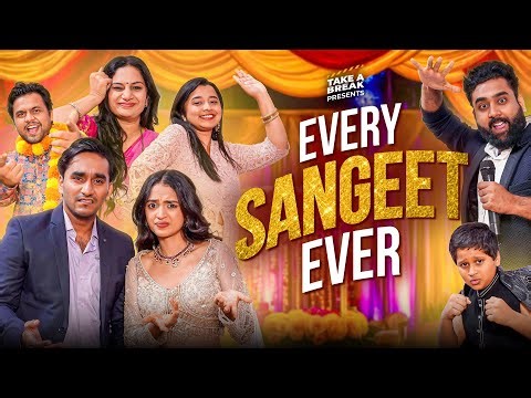 Every Sangeet Ever | Take A Break