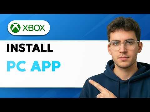 How To Install Xbox PC App [2026 Full Guide]