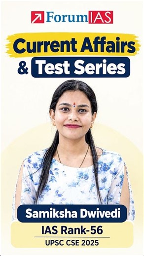 ForumIAS Current Affairs & Test Series | Samiksha Dwivedi | IAS Rank 56