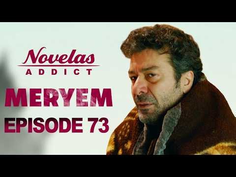 MERYEM - Episode 73 - Série Novelas Complète en Français