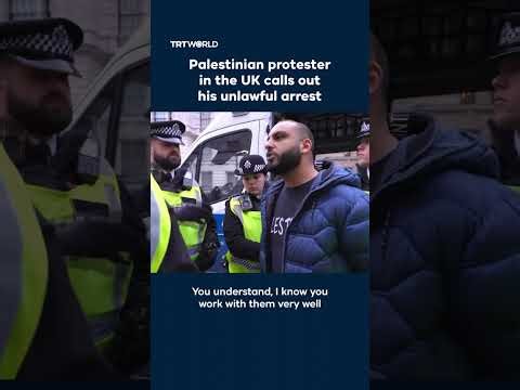 Palestinian protester in the UK calls out his unlawful arrest