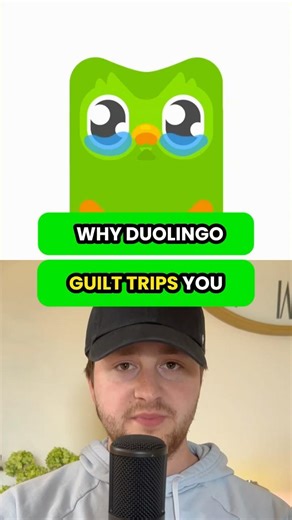 Why Duolingo Guilt Trips You