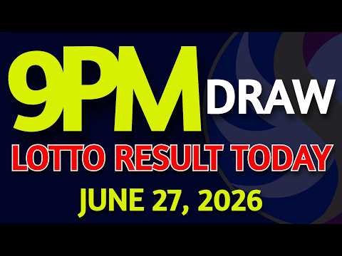 Lotto Result Today 9pm draw June 27, 2026 Saturday PCSO
