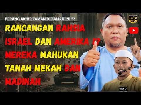 RANCANGAN RAHSIA ISRAEL DAN AMERIKA ⁉️ MEREKA MAHUKAN TANAH MEKAH DAN MADINAH - USTAZ AUNI