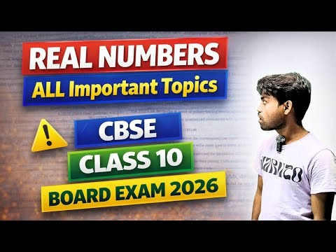 Real Numbers Zero To Hero 🔥 | Class 10 Maths | CBSE Board 2026
