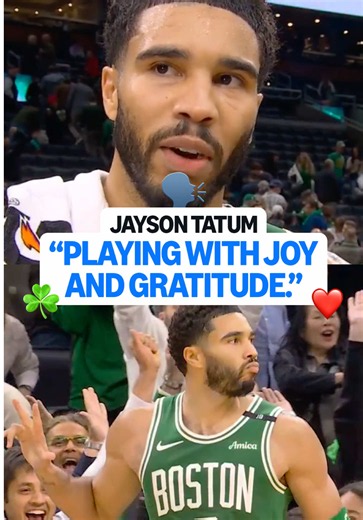 🗣️ “Playing with a sense of joy and gratitude.” ❤️ Jayson Tatum on his newfound perspective ☘️ #Tatum #JaysonTatum #Celtics #BostonCeltics #NBA