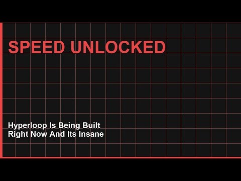 Hyperloop Is Being Built Right Now And Its Insane