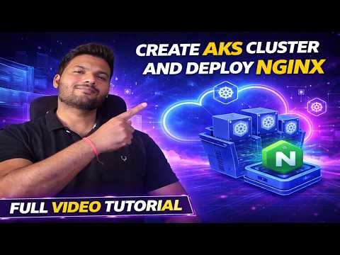 AKS Tutorial | Create Azure Kubernetes Service (AKS) Cluster and Deploy NGINX 