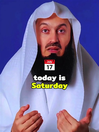 Today is Saturday Alhamdolilah... #muftimenktiktok #islamicreminders #islamic_media #foryoupage❤️❤️ #goviral