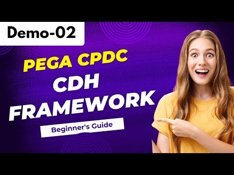 Pega CPDC Demo 02 | CDH FrameWork | CPDC Tutorial for Beginners | CPDC Training #cpdc Tutorial