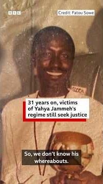 Victims of Yahya Jammeh's regime seek justice after 31 years- BBC Africa