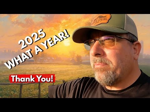 What Happened On Our Farm in 2025! (A Year In Review)