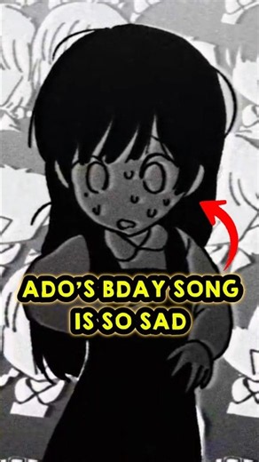 Ado’s Birthday Song is SO SAD 😭
