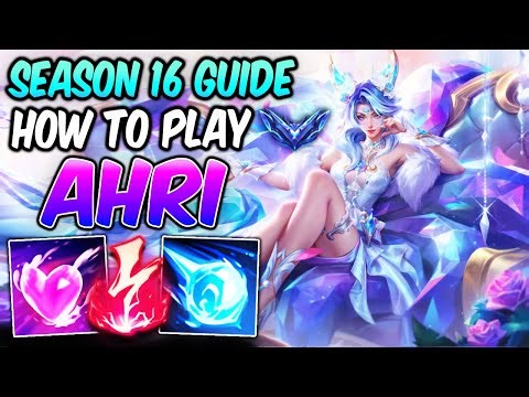 SEASON 16 AHRI GUIDE - HOW TO PLAY AHRI MID & CARRY S+ 10 CSPM Best Build & Runes -League of Legends