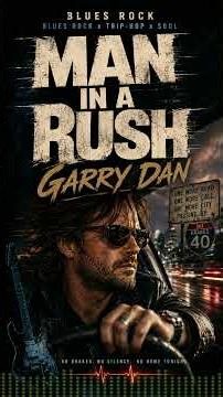 Man In A Rush 🚗 Cinematic Blues Rock | Raspy Baritone Voice | Original Blues Rock Song