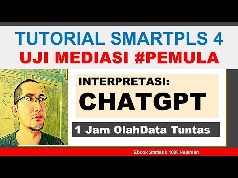 TUTORIAL SMARTPLS 4 UJI MEDIASI INTERPRETASI CHATGPT #pemula
