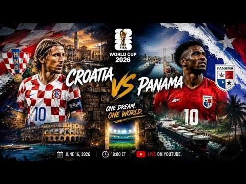 LIVE | Panama vs Croatia LIVE | FIFA World Cup 2026 | Modrić, Kovačić & Gvardiol Lead Showdown