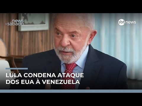 Lula condena ataque dos EUA na Venezuela: "Ultrapassa linha inaceitável" | #NewsSábado