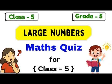 Class 5 Maths Large numbers | Maths Quiz Questions and Answers | Class 5 Math | Maths Quiz Challenge