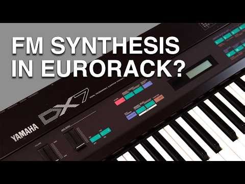 FM Synthesis in Eurorack | From DX7 to Modern Modules