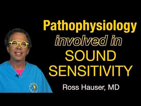 What causes sound sensitivity? Hauser's Law explains the pathophysiology of hearing distortions