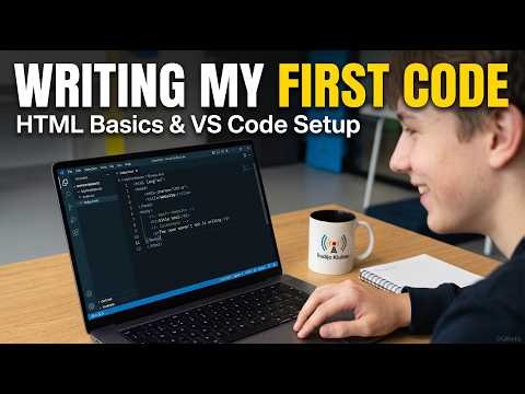 Writing Our First Code: VS Code Setup & HTML Basics