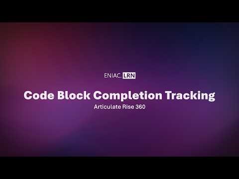 Code Block Completion Tracking in Articulate Rise 360
