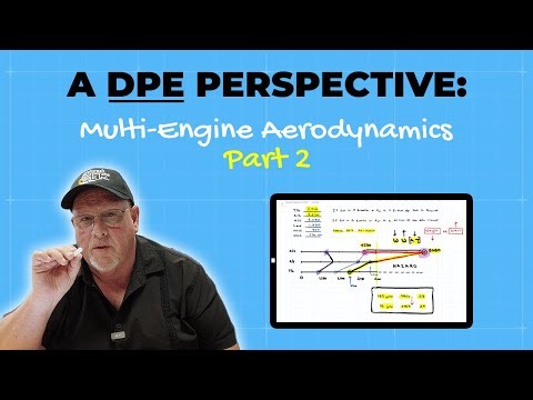 DPE Training | Multi Engine Aerodynamics | Part 2