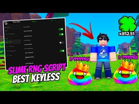 Slime RNG Script – Auto Farm, Max Luck, Instant Roll, Auto Upgrade (No Key)