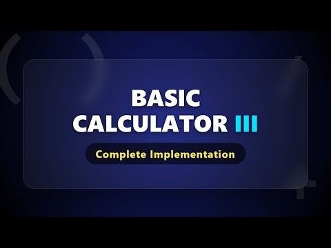 Basic Calculator III - LeetCode Hard Solution (Java/Python Logic)