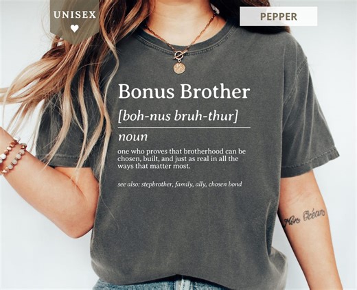Bonus Brother Comfort Colors® T-shirt Step Brother Gift Step Brother Shirt Step Brother Sweatshirt Step Brother Brotherhood Appreciation Tee - Etsy