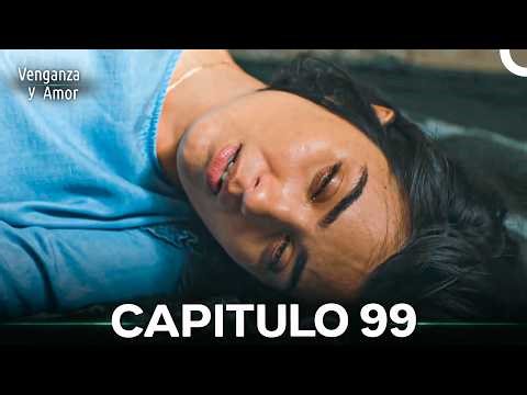 Venganza y Amor Capitulo 99 - (Doblado En Español)