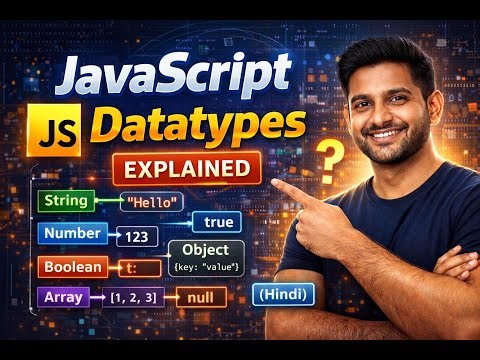 JavaScript Datatypes 🔥 Complete Explanation in Hindi | Beginner Friendly and advanced