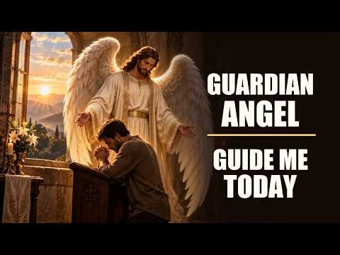 Powerful Guardian Angel Morning Prayer | Guide and Protect My Day