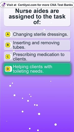 Nurse aides are assigned to the task of#CNApracticeQuestions #studyTips