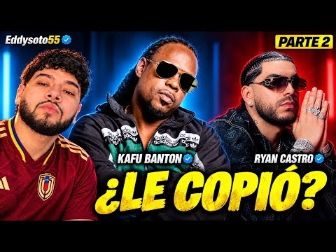¿Ryan Castro le copió a Kafu Banton? 👀🔥 Parte 2 | Eddysoto55 reacciona