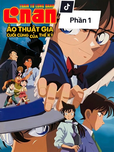 Thám tử lừng danh Conan: Ảo thuật gia cuối cùng của thế kỷ