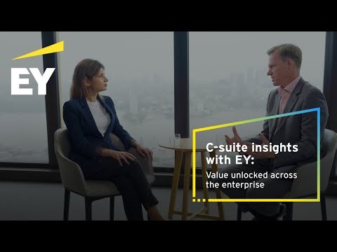 C-suite insights with EY: Value unlocked across the enterprise – a conversation with Richard Watson