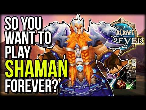 SHAMAN: EVERYTHING You NEED To Know In WoW Forever | WOW FOREVER